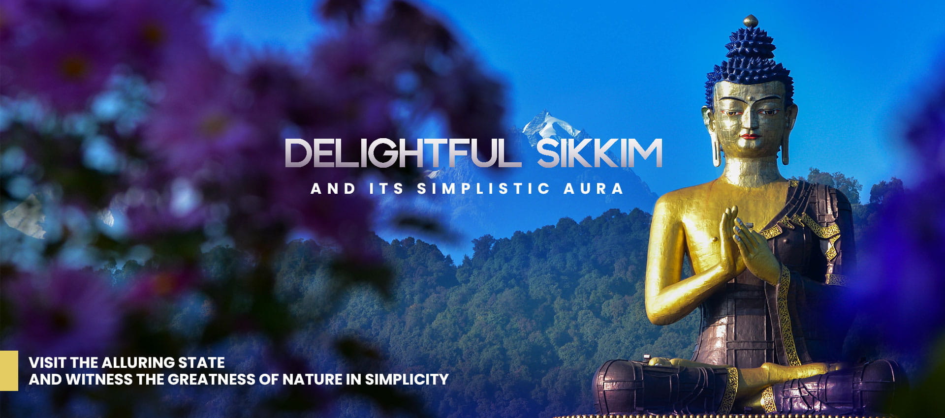 Delightful Sikkim and its simplistic aura